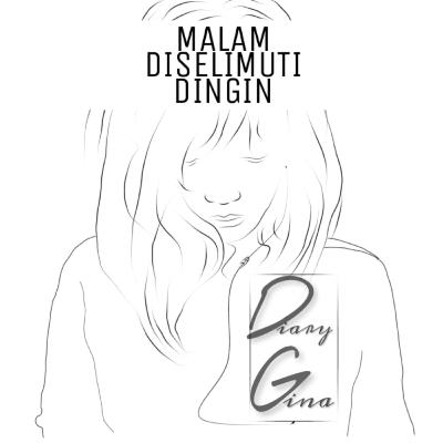 Malam Diselimuti Dingin Malam Diselimuti Dingin