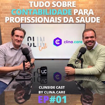 Tudo sobre contabilidade para profissionais da saúde - CS Cast by Clina.care #01