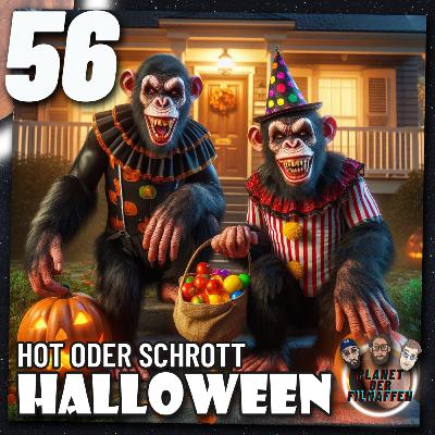 56 - Hot oder Schrott - Halloween?! 56 - Hot oder Schrott - Halloween?!