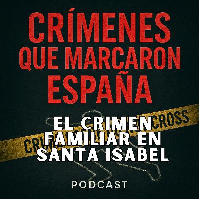 El crimen familiar en Santa Isabel