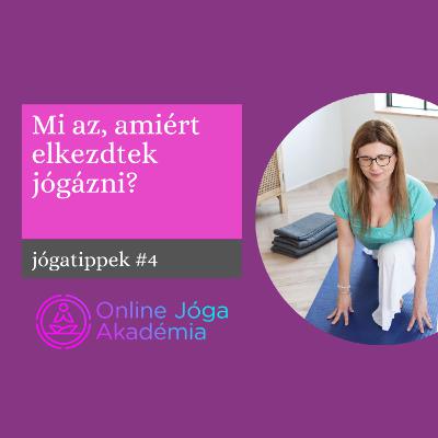 Jógatippek #4 - Mi az, amiért elkezdtek jógázni?