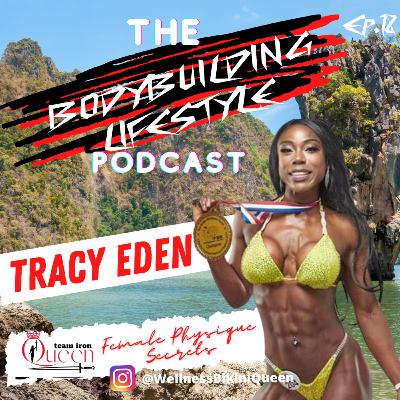 Bodybuilding Lifestyle Podcast ep. 18 - Tracy Eden | The Wellness Bikini Queen