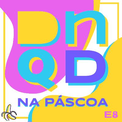 DEU NO QUE DEU NA PÁSCOA
