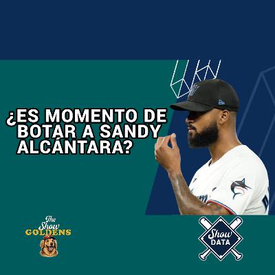 017 - ¿Es hora de botar a Sandy Alcántara? - ShowData