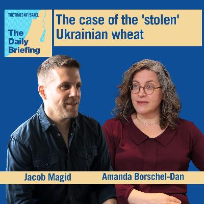 The case of the 'stolen' Ukrainian wheat