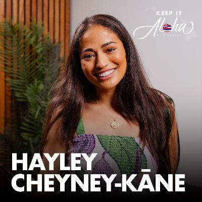 #182 | Hayley Cheyney Kāne | Miss Hawai'i 2024, gay pride, and preventative medicine