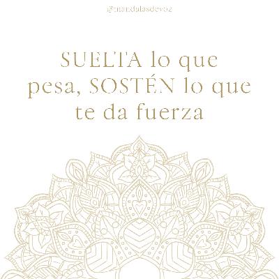 MEDITACIÓN BREVE GUIADA · "SUELTA lo que pesa"