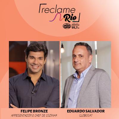 Felipe Bronze (apresentador e chef de cozinha) e Eduardo Salvador (Globosat)