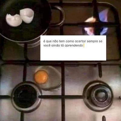 ser ruim em algo novo