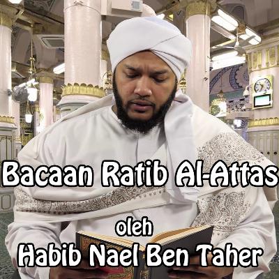 Bacaan Ratib Al-Attas Oleh Habib Nael Ben Taher