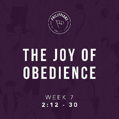 The Joy of Obedience - Philippians - Citizens of Heaven