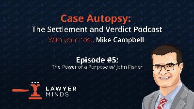 The Power of a Purpose w/ John Fisher