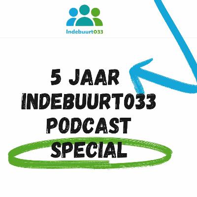 Podcast Special: 5 jarig jubileum van Indebuurt033