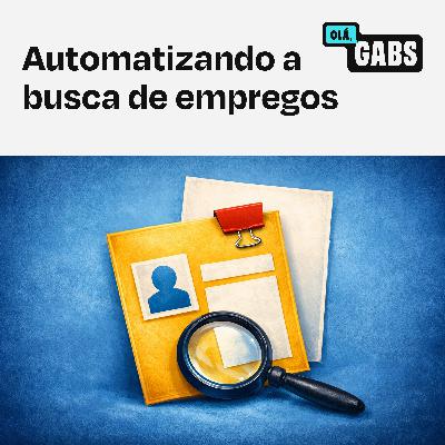#83 Automatizando a busca de empregos
