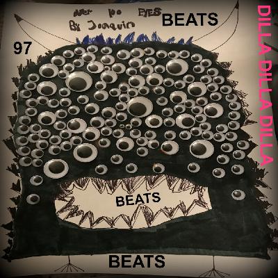 Episode 97 - "DILLA_MONSTER" Episode 97 - "DILLA_MONSTER"