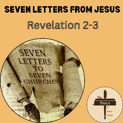 #301: Revelation 2-3 | Seven letters from Jesus #301: Revelation 2-3 | Seven letters from Jesus