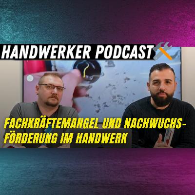Fachkräftemangel und Nachwuchsförderung im Handwerk Fachkräftemangel und Nachwuchsförderung im Handwerk