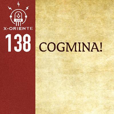 138: COGMINA! 138: COGMINA!