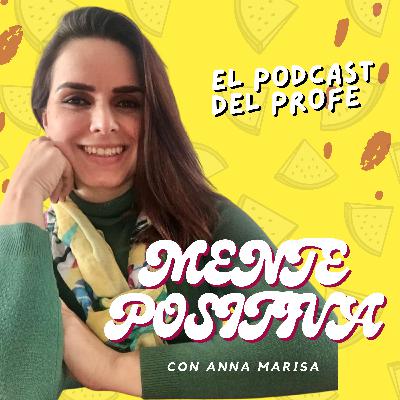 ¿Cómo tener mentalidad positiva? EL CAMBIO ESTA EN TI