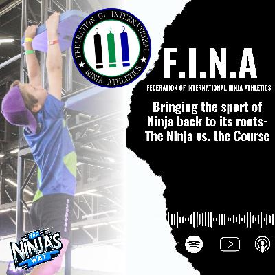 Ep. 35 F.I.N.A. Federation of International Ninja Athletics