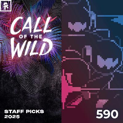 590 - Monstercat Call of the Wild: Staff Picks 2025