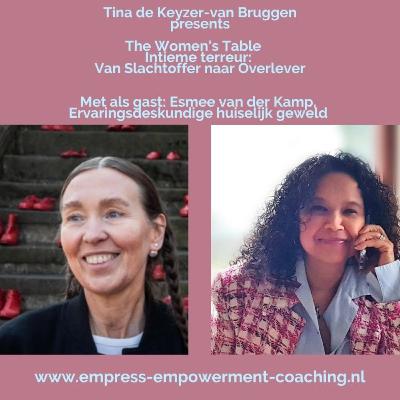 The Women's Table: Intieme terreur, van slachtoffer naar overlever, met als gast Esmee van der Kamp The Women's Table: Intieme terreur, van slachtoffer naar overlever, met als gast Esmee van der Kamp
