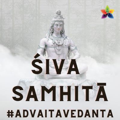 Siva Samhita | शिव-संहिता | Advaita Vedanta | Sanatana Dharma | Love Sharma Siva Samhita | शिव-संहिता | Advaita Vedanta | Sanatana Dharma | Love Sharma