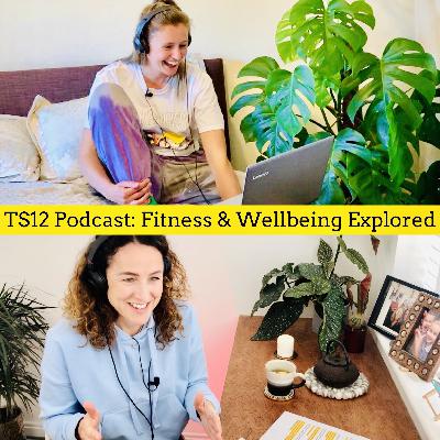 The TS12 Podcast: Fitness and Wellbeing Explored. S5. Ep.1 The TS12 Podcast: Fitness and Wellbeing Explored. S5. Ep.1