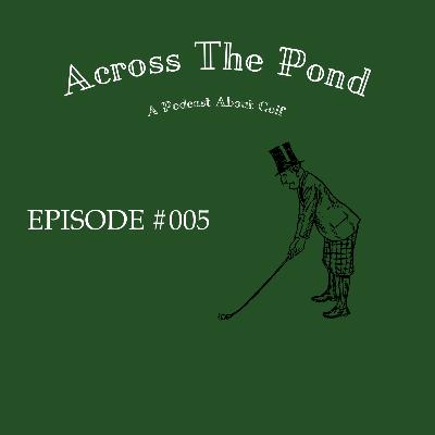 European Tour Coach, Sam Truman - Episode 005
