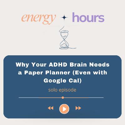 Why Your ADHD Brain Needs a Paper Planner (Even with Google Cal)