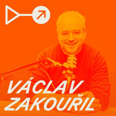#28: Václav Zakouřil: Ve všem jsme dál. Dřív to bylo: tady máš mapu a dělej to nejlepší, co umíš. #28: Václav Zakouřil: Ve všem jsme dál. Dřív to bylo: tady máš mapu a dělej to nejlepší, co umíš.