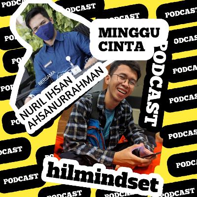 MINGGU CINTA : BERANI MENYINTA BERANI TERLUKA. Bersama NURIL IHSAN AHSANURRAHMAN
