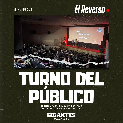 Cap. 274 (ESPECIAL EN VIVO: Turno del público)