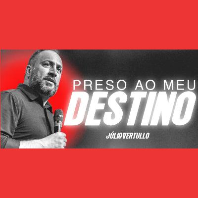 Preso ao meu destino - Bp. Júlio Vertullo