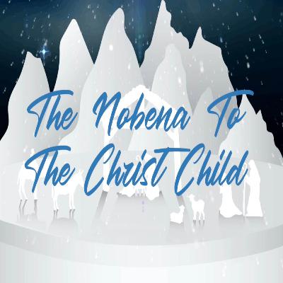 The Nobena to the Christ Child - Day 9