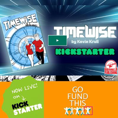 Timewise Graphic Novel Kickstarter | Interview with Kevin Krull - Go Fund This