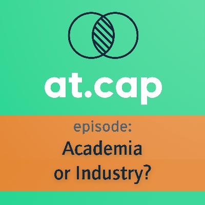 Academia or Industry? Academia or Industry?