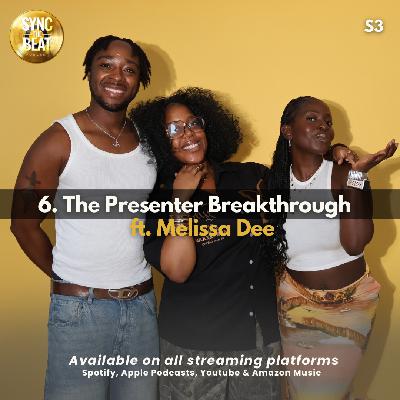 S3 | 6. 'The Presenter Breakthrough' (ft. Melissa Dee) S3 | 6. 'The Presenter Breakthrough' (ft. Melissa Dee)