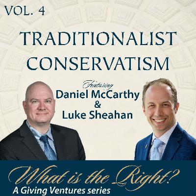 Ep. 88 - The Traditionalist Conservatives