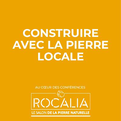 [Rocalia 2021] Construire avec la pierre locale