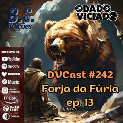 DVcast 242 - Forja da Fúria [13] - Você é alérgico a fungos?