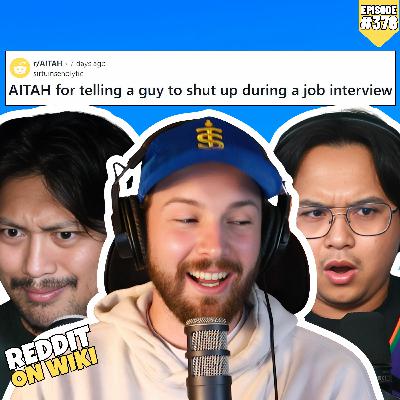 #376: I Told A Guy To SHUT UP During A Job Interview... AITA?