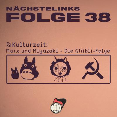 Folge 38 - Kulturzeit: Marx und Miyazaki - Die Ghibli-Folge