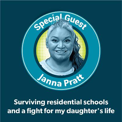 Janna Pratt: Surviving residential schools and a fight for my daughter's life