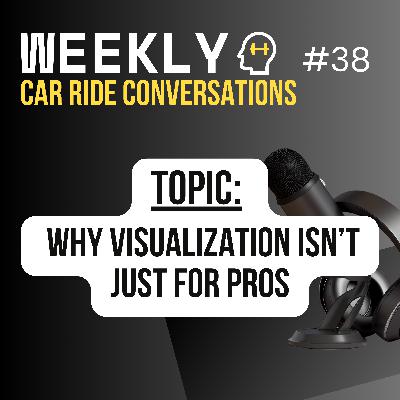 Why Visualization Isn’t Just for Pros
