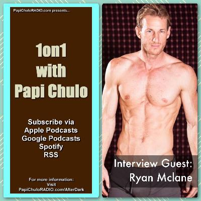1on1 with Papi Chulo – Special Guest: RYAN MCLANE [January 11, 2015]