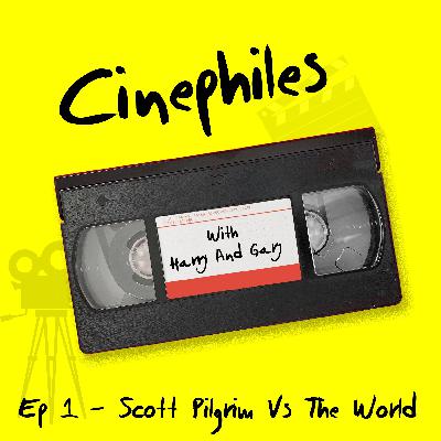 Ep1 - Scott Pilgrim Vs The World Ep1 - Scott Pilgrim Vs The World
