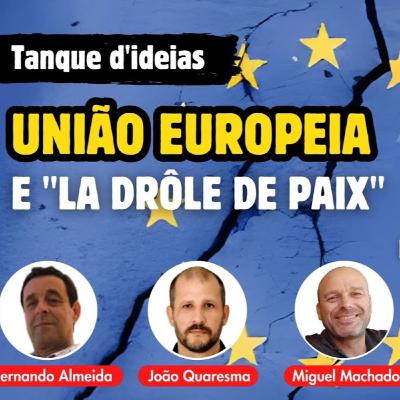 União Europeia e "La Drôle de paix"; Trump o presidente da paz exceto no médio oriente! União Europeia e "La Drôle de paix"; Trump o presidente da paz exceto no médio oriente!