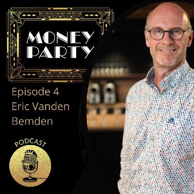 Money Party Episode 4 Eric Vanden Bemden