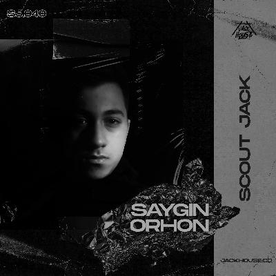 SCOUTJACK : SAYGIN ORHON | SJ040